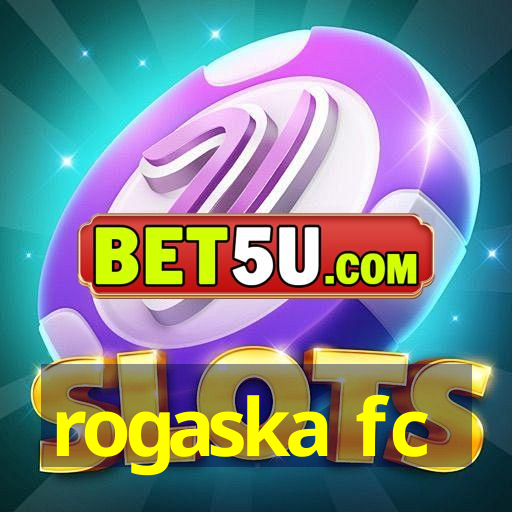 rogaska fc